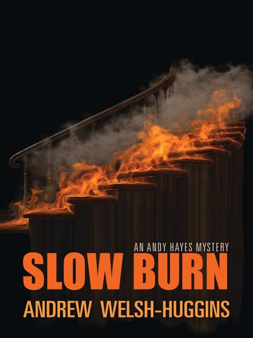 Title details for Slow Burn by Andrew Welsh-Huggins - Available